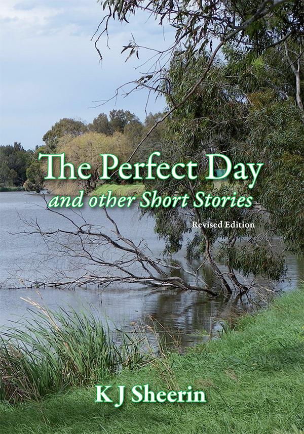 The Perfect Day and other Short Stories Revised Edition