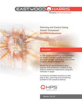 Planning & Control Using Oracle Primavera P6 Versions 18 to 24 PPM Professional - Spiral