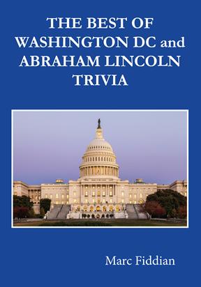 The Best of Washington DC and Abraham Lincoln Trivia