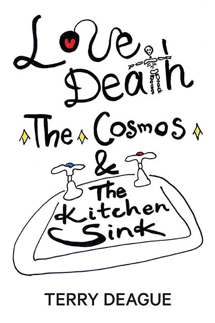 Love, Death, the Cosmos and the Kitchen Sink