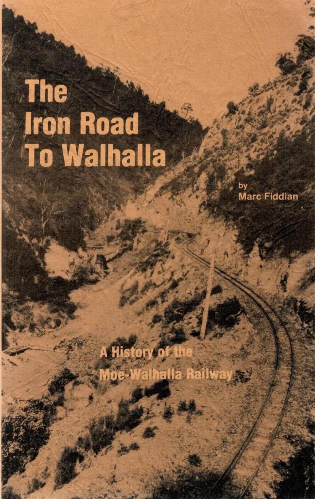 The Iron Road to Walhalla