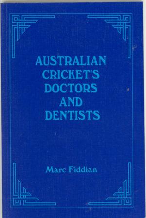 Australian Cricket's Doctors and Dentists